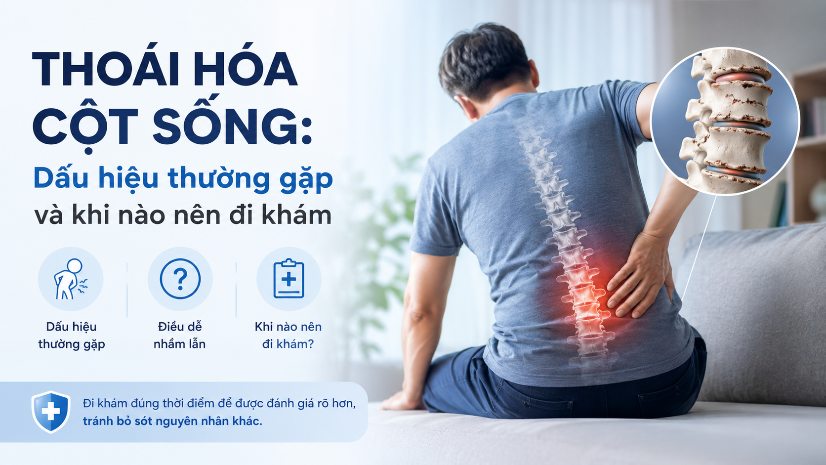 Thoái hóa cột sống: Dấu hiệu thường gặp và khi nào nên đi khám